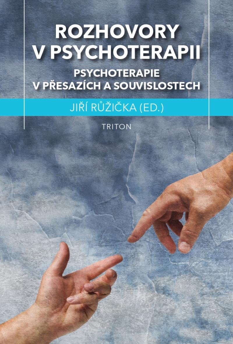 ROZHOVORY V PSYCHOTERAPII - PSYCHOTERAPIE V PŘESAZÍCH A SOUV