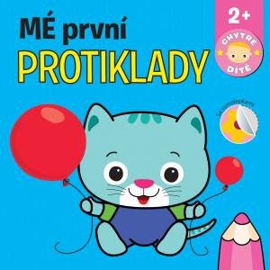 MÉ PRVNÍ PROTIKLADY - CHYTRÉ DÍTĚ