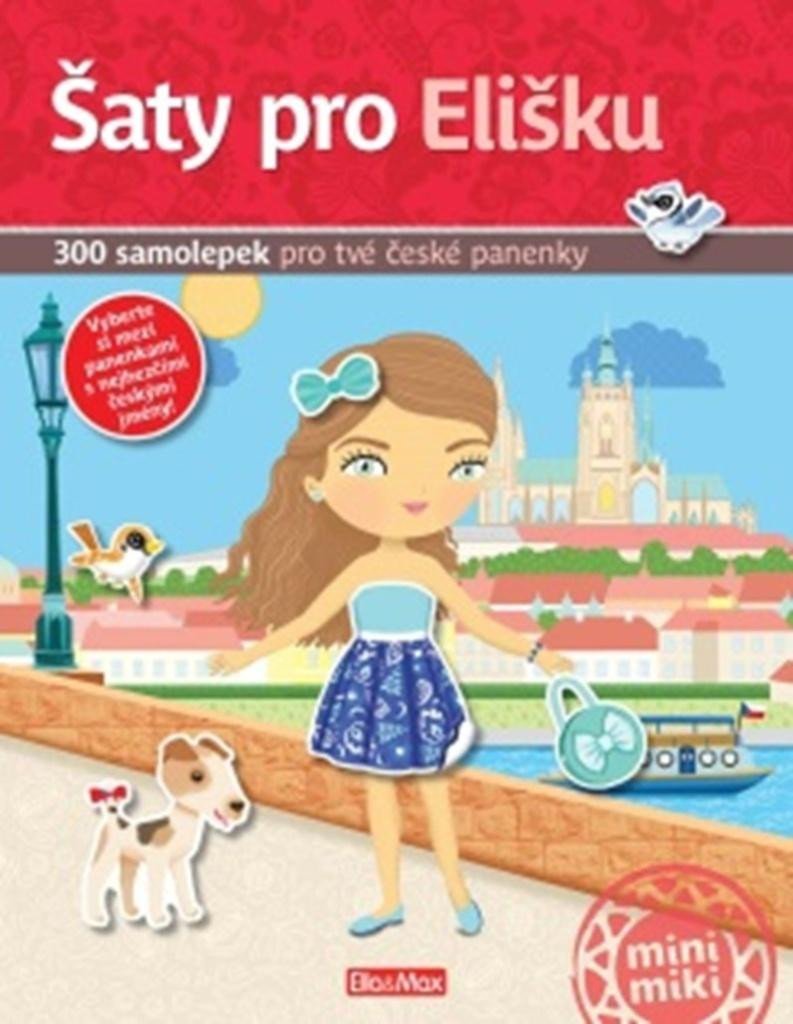 ŠATY PRO ELIŠKU - 300 SAMOLEPEK PRO TVÉ ČESKÉ PANENKY