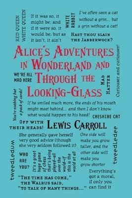 ALICÉS ADVENTURES IN WONDERLAND AND THROUGH THE LOOKING-GLAS