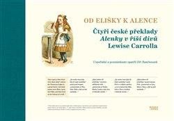 OD ELIŠKY K ALENCE - ČTYŘI ČESKÉ PŘEKLADY ALENKY V ŘÍŠI DIVŮ