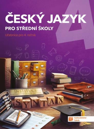 ČESKÝ JAZYK 4 UČEBNICE PRO SŠ