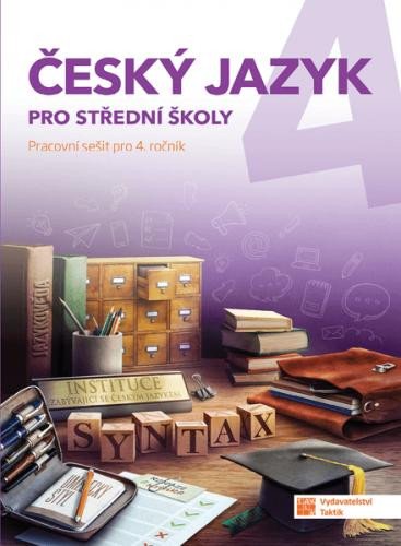 ČESKÝ JAZYK 4 PRO SŠ PS