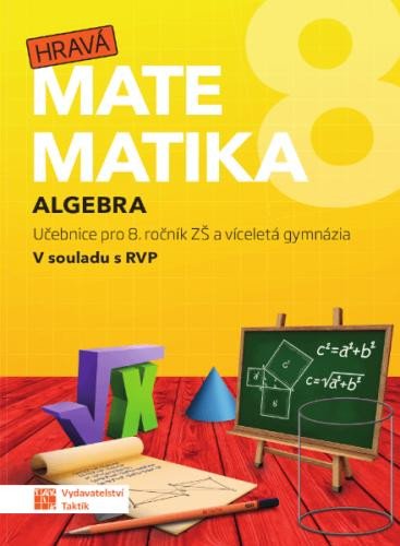 HRAVÁ MATEMATIKA 8 ALGEBRA UČEBNICE