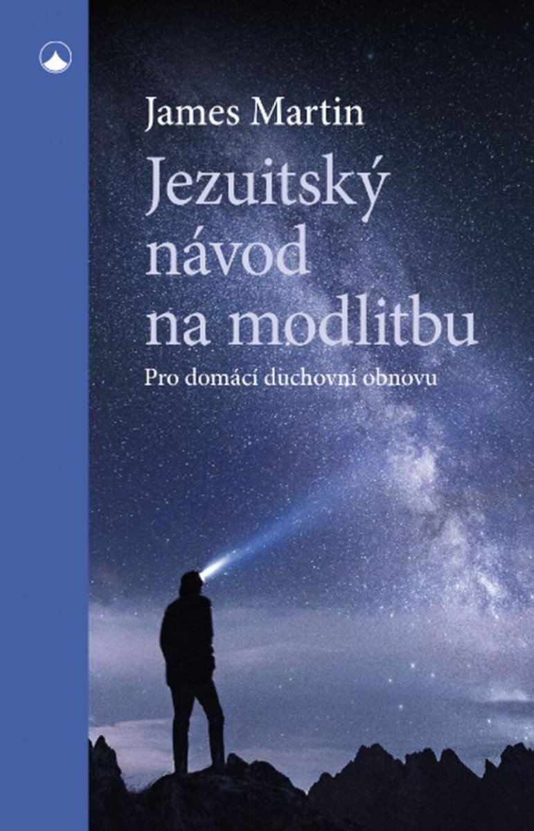 JEZUITSKÝ NÁVOD NA MODLITBU - PRO DOMÁCÍ