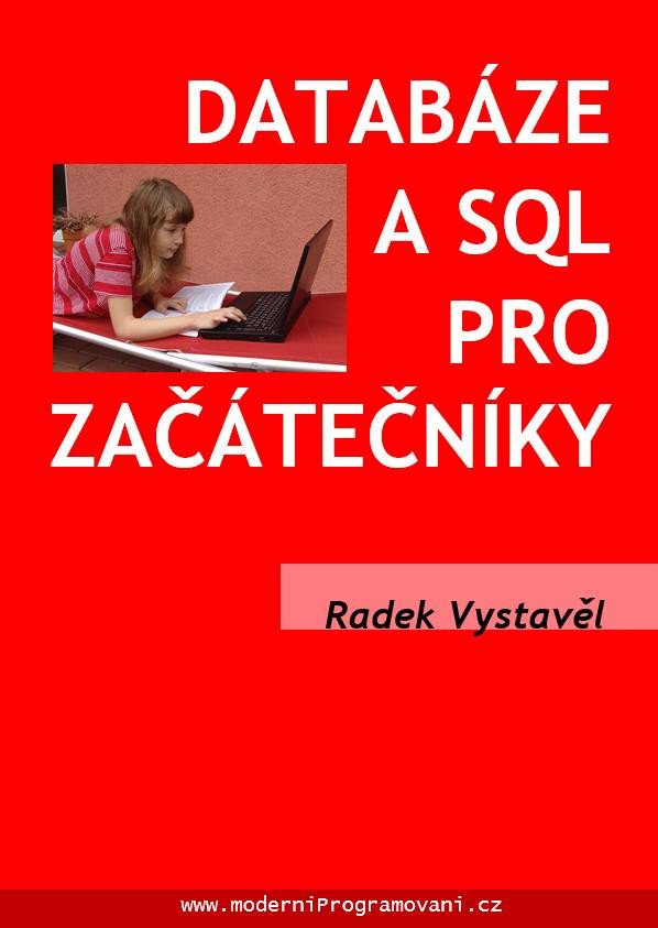 DATABÁZE A SQL PRO ZAČÁTEČNÍKY