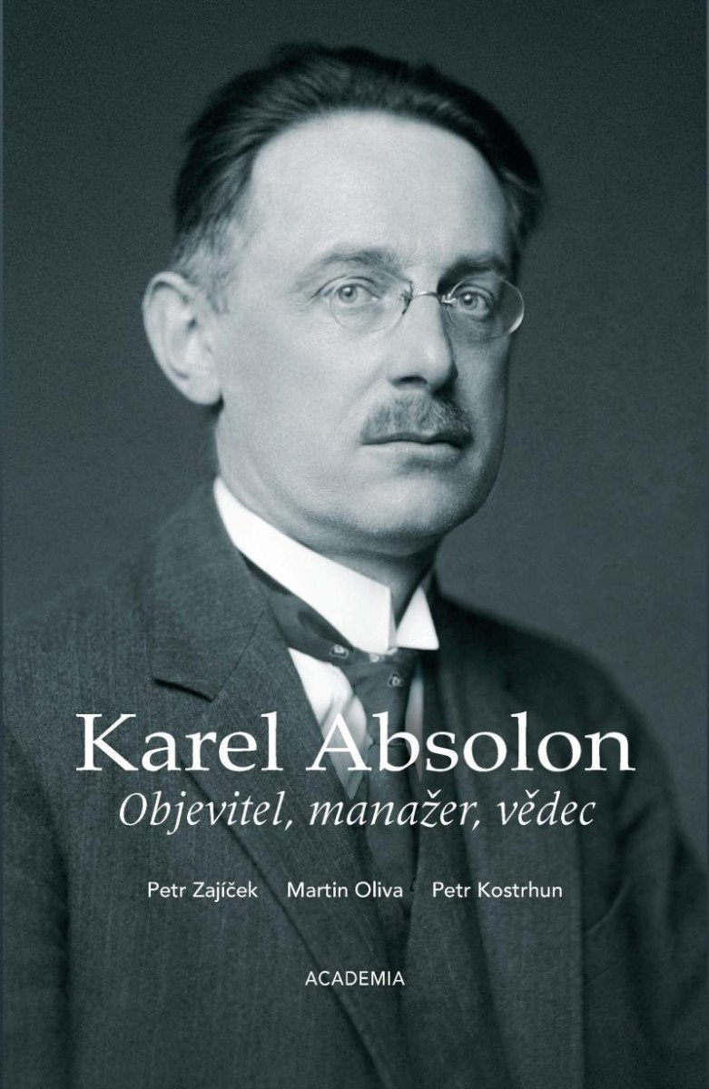 KAREL ABSOLON - OBJEVITEL, MANAŽER, VĚDEC