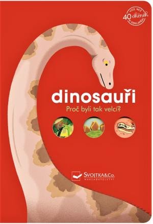 DINOSAUŘI - PROČ BYLI TAK VELCÍ?