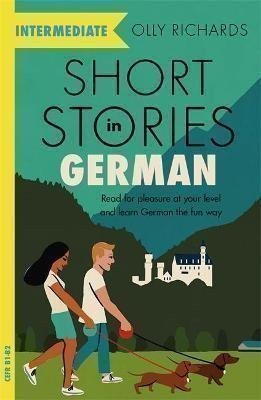 Obálka knihy SHORT STORIES IN GERMAN FOR INTERMEDIATE od autora Richards Olly
