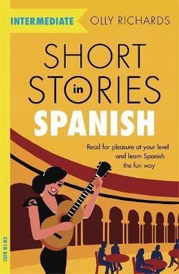 SHORT STORIES IN SPANISH FOR INTERMEDIA