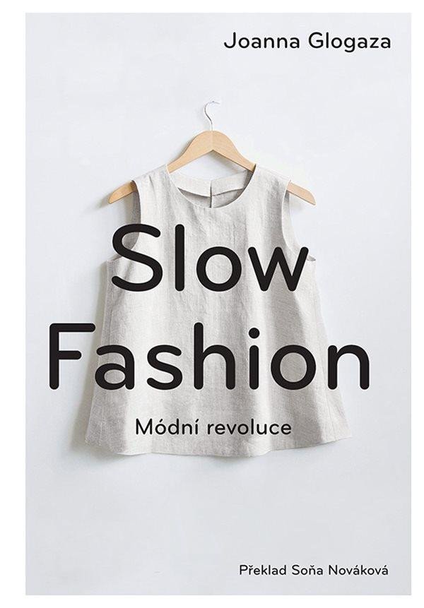 SLOW FASHION- MÓDNÍ REVOLUCE