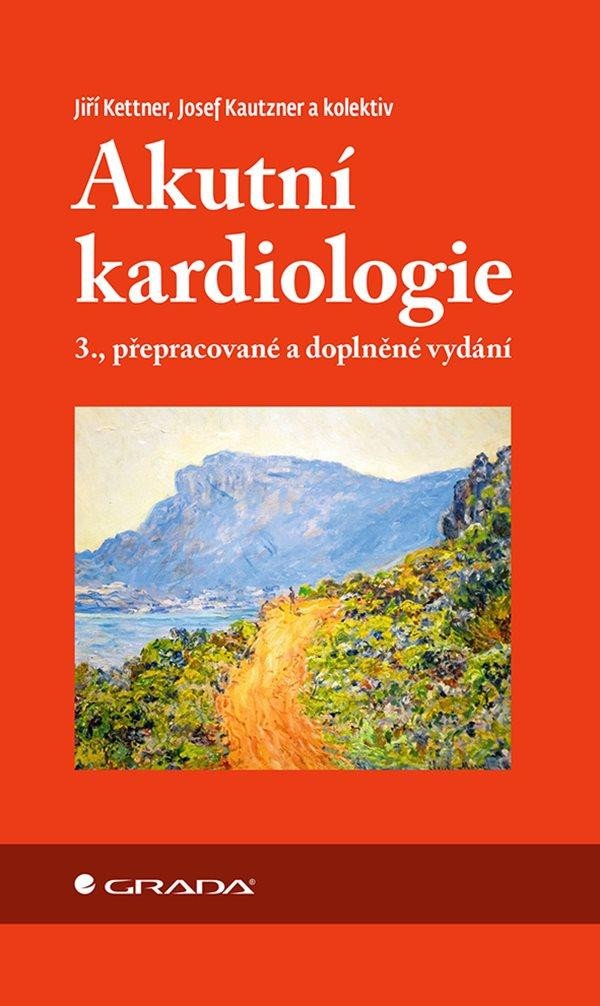 AKUTNÍ KARDIOLOGIE 3.VYDÁNÍ