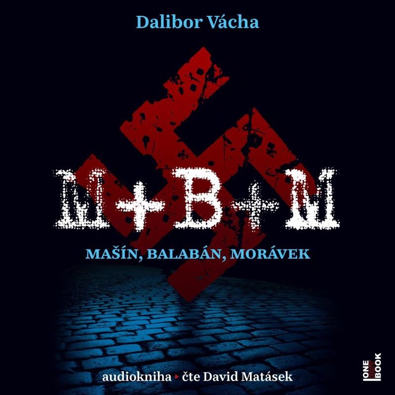 M+B+M (MAŠÍN, BALABÁN, MORÁVEK) CD (AUDIOKNIHA)