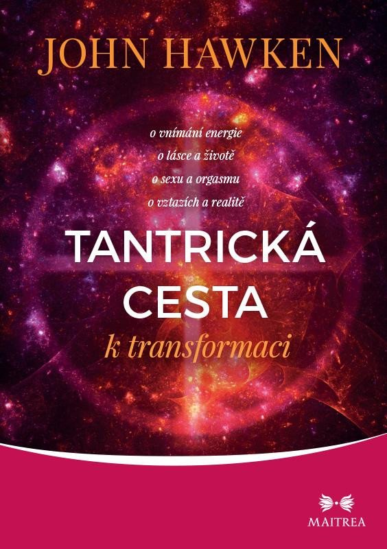 TANTRICKÁ CESTA K TRANSFORMACI