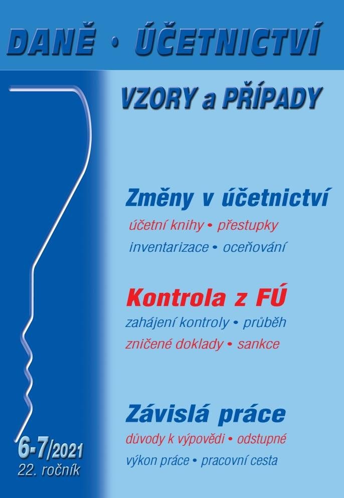 DANĚ ÚČETNICTVÍ VZORY A PŘÍPADY 6-7/2021