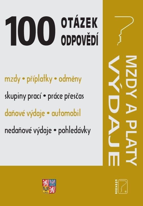 100 OTÁZEK A ODPOVĚDÍ. MZDY A PLATY, VÝDAJE