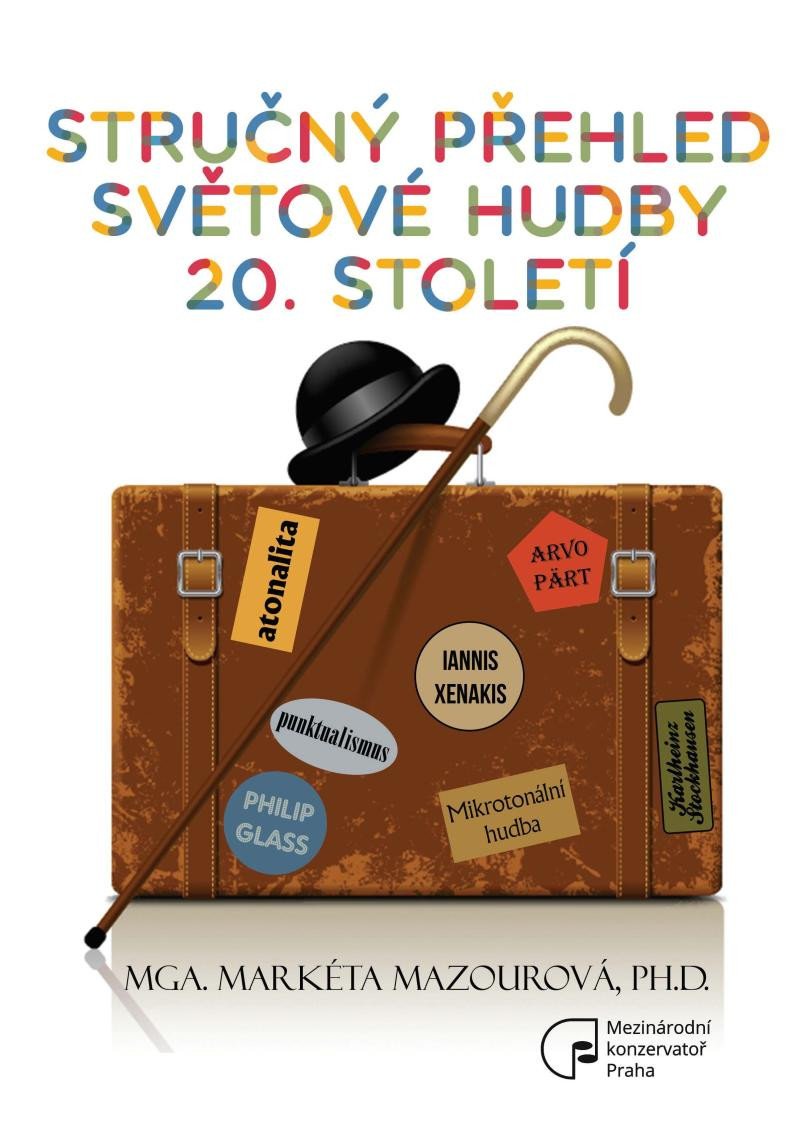 STRUČNÝ PŘEHLED SVĚTOVÉ HUDBY 20. STOLETÍ