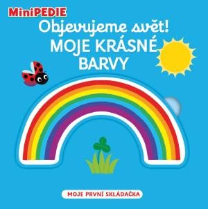 MINIPEDIE OBJEVUJEME SVĚT! MOJE KRÁSNÉ BARVY