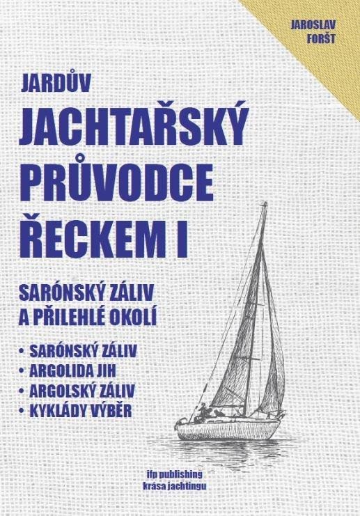 JARDŮV JACHTAŘSKÝ PRŮVODCE ŘECKEM I.