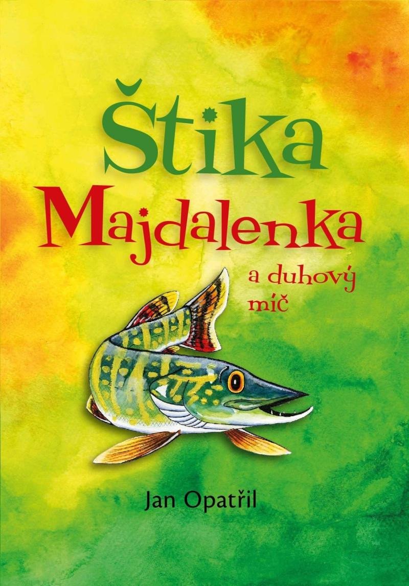 ŠTIKA MAJDALENKA A DUHOVÝ MÍČ