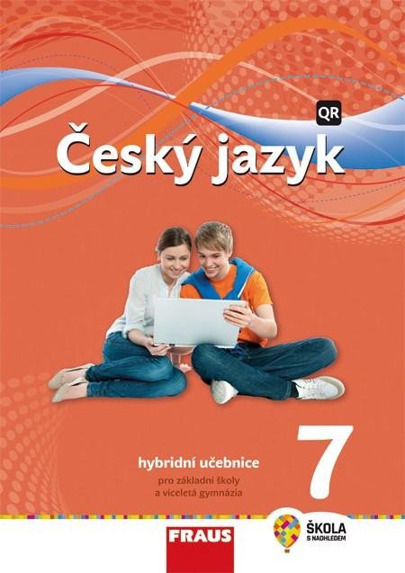 ČESKÝ JAZYK 7 PRO ZŠ A VG HYBRIDNÍ UČEBNICE