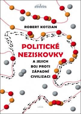 POLITICKÉ NEZISKOVKY A JEJICH BOJ PROTI ZÁPADNÍ CIVILIZACI