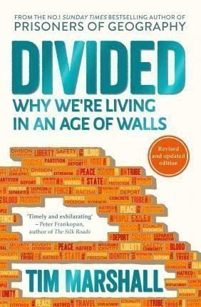DIVIDED. WHY WE'RE LIVING IN AN AGE OF WALS