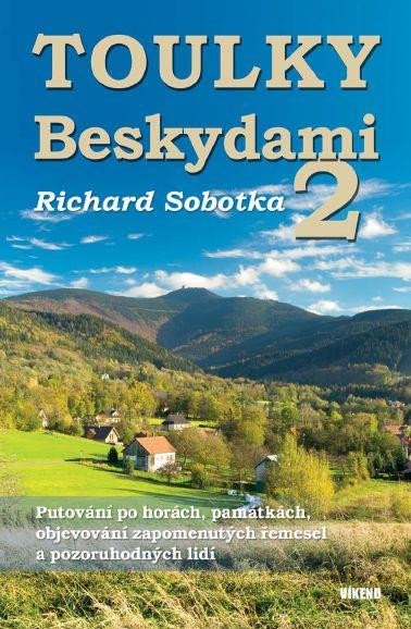 TOULKY BESKYDAMI 02 PUTOVÁNÍ PO HORÁCH,PAMÁTKÁCH