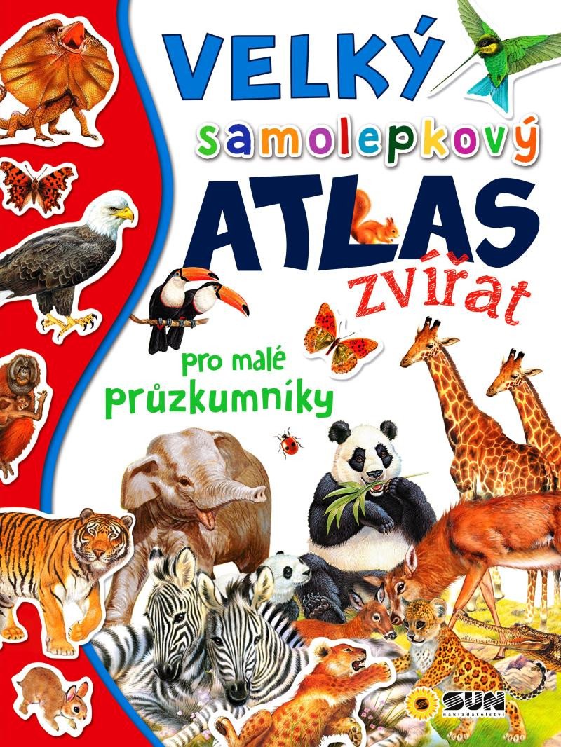 VELKÝ SAMOLEPKOVÝ ATLAS ZVÍŘAT PRO MALÉ PRŮZKUMNÍKY