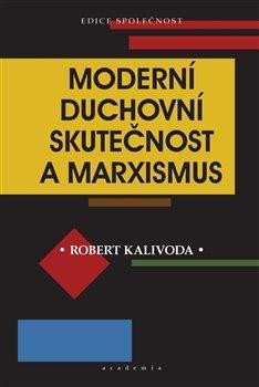 MODERNÍ DUCHOVNÍ SKUTEČNOST A MARXISMUS