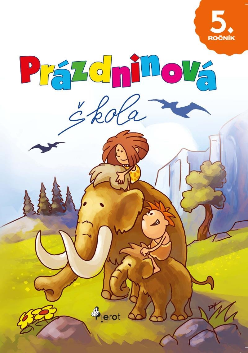 PRÁZDNINOVÁ ŠKOLA 5. ROČNÍK