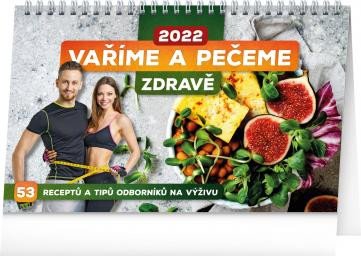 STOLNÍ KALENDÁŘ 2022 VAŘÍME A PEČEME ZDRAVĚ