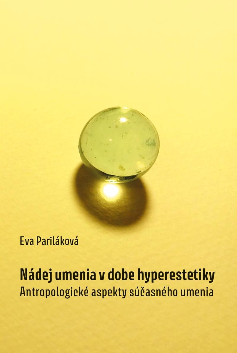 NÁDEJ UMENIA V DOBE HYPERESTETIKY