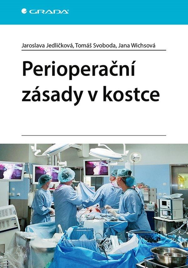 PERIOPERAČNÍ ZÁSADY V KOSTCE