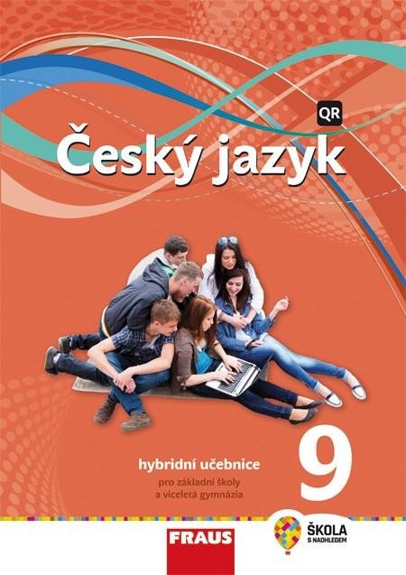 ČESKÝ JAZYK 9 PRO ZŠ A VG HYBRIDNÍ UČEBNICE S QR