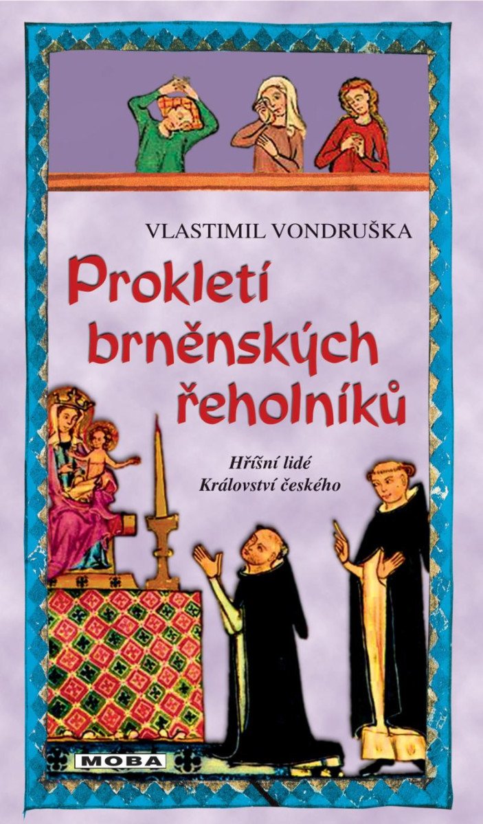 PROKLETÍ BRNĚNSKÝCH ŘEHOLNÍKŮ