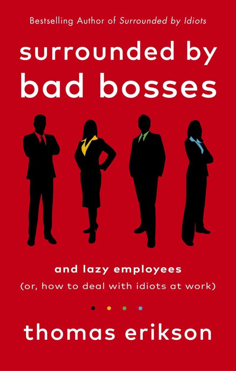 SURROUNDED BY BAD BOSSES AND LAZY EMPLOY