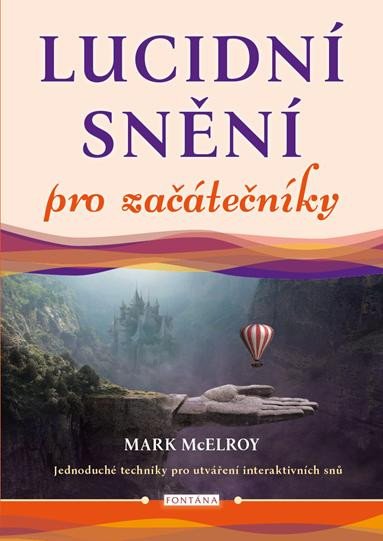 LUCIDNÍ SNĚNÍ PRO ZAČÁTEČNÍKY