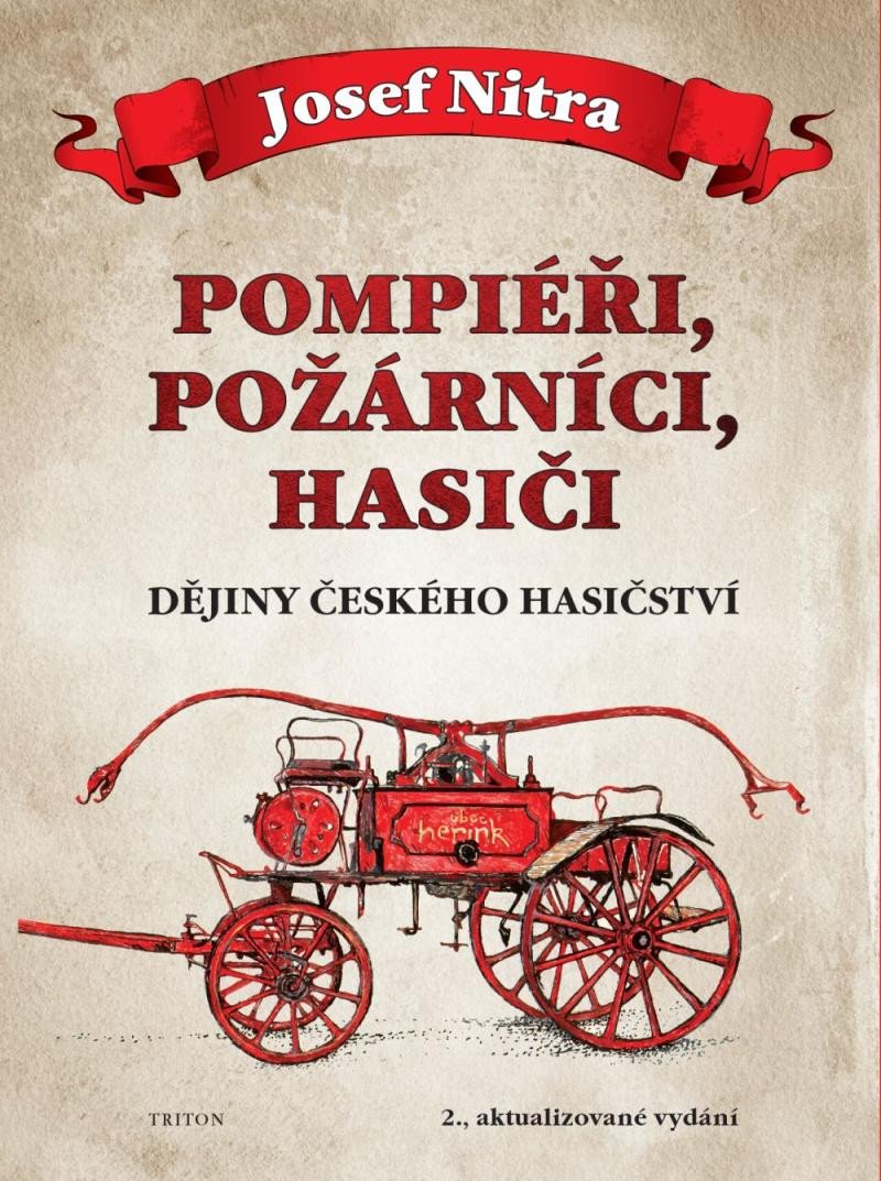 POMPIÉŘI,POŽÁRNÍCI,HASIČI (2.VYDÁNÍ)