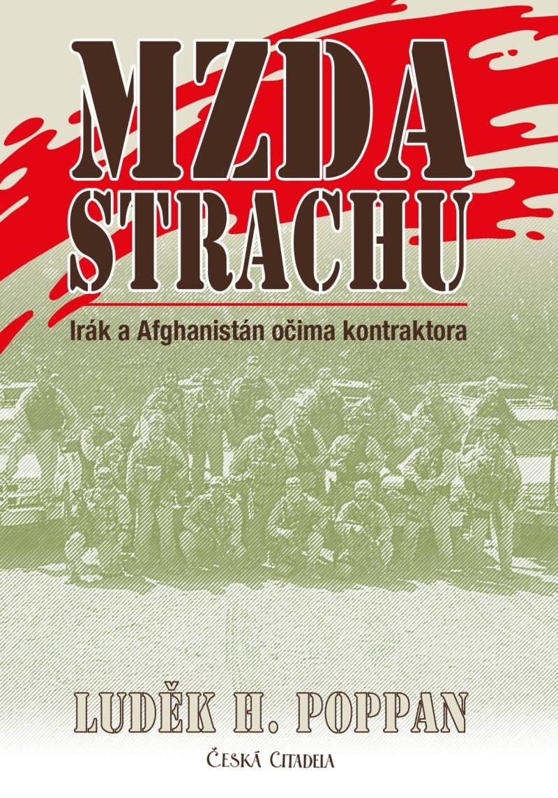 MZDA STRACHU - IRÁK A AFGHANISTÁN OČIMA KONTRAKTORA