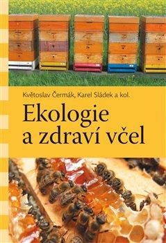 EKOLOGIE A ZDRAVÍ VČEL