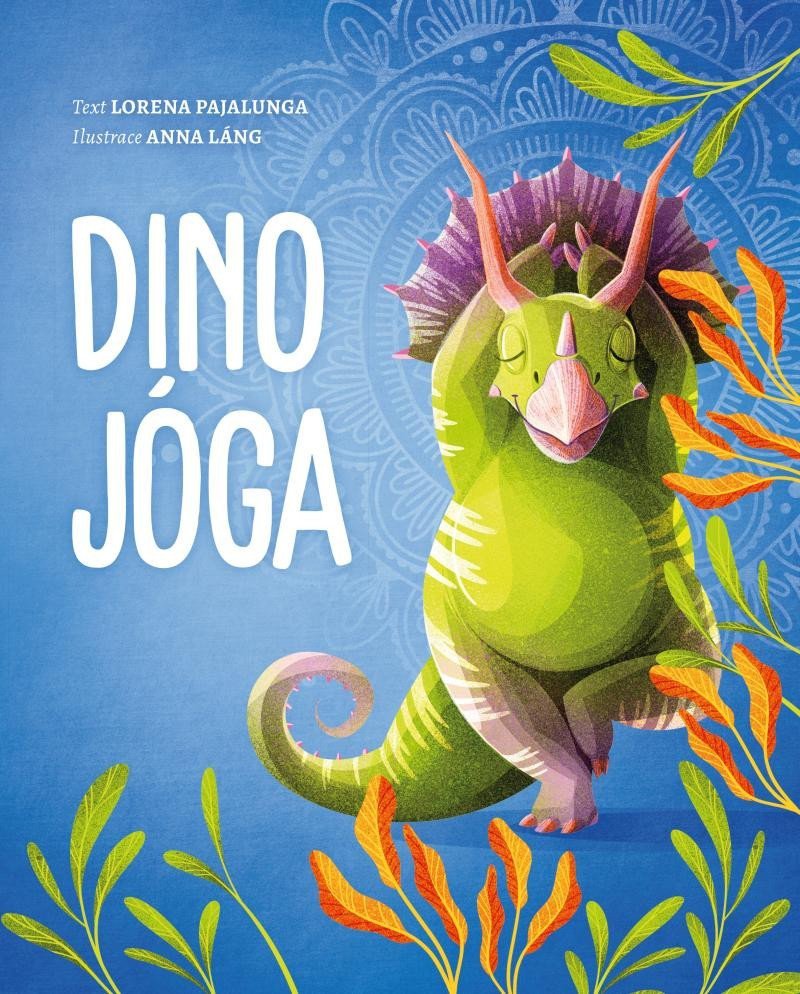 Obálka knihy DINO JÓGA od autora Láng Anna