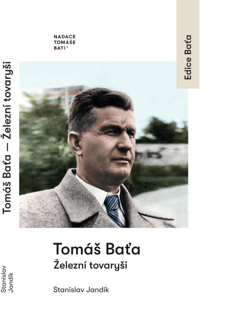 TOMÁŠ BAŤA ŽELEZNÍ TOVARYŠI