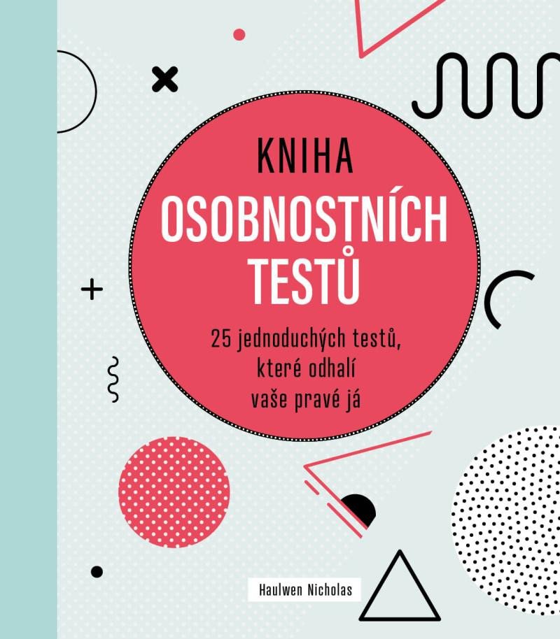 KNIHA OSOBNOSTNÍCH TESTŮ  25 JEDNODUCHÝCH TESTŮ