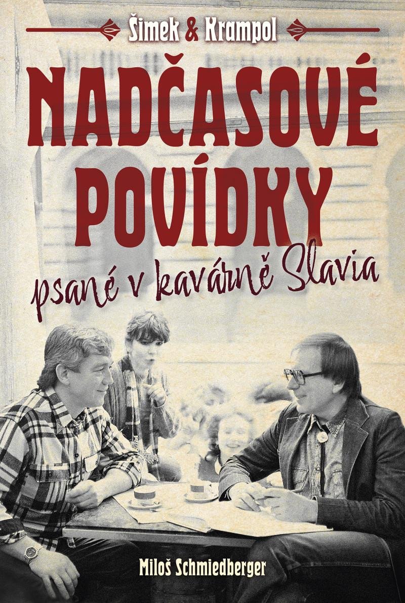 NADČASOVÉ POVÍDKY PSANÉ V KAVÁRNĚ SLAVIA