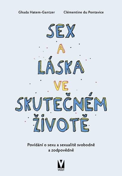 SEX A LÁSKA VE SKUTEČNÉM ŽIVOTĚ - POVÍDÁNÍ O SEXU...