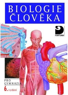 BIOLOGIE ČLOVĚKA PRO GYMNÁZIA (6.VYDÁNÍ)