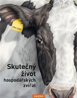 SKUTEČNÝ ŽIVOT HOSPODÁŘSKÝCH ZVÍŘAT