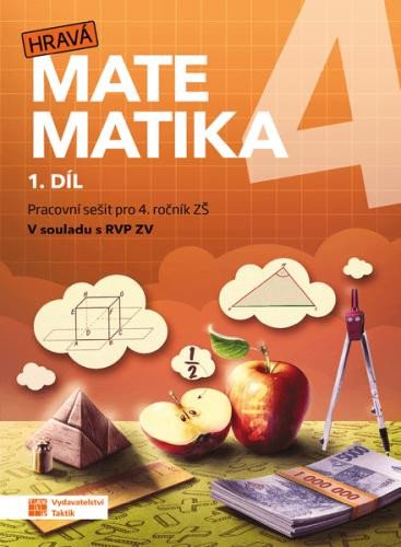 HRAVÁ MATEMATIKA 4 - PRACOVNÍ SEŠIT 1. D