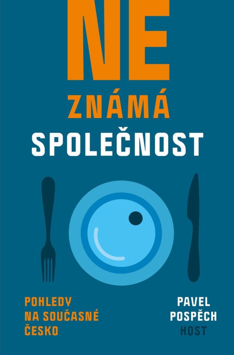 NEZNÁMÁ SPOLEČNOST - POHLEDY NA SOUČASNÉ ČESKO